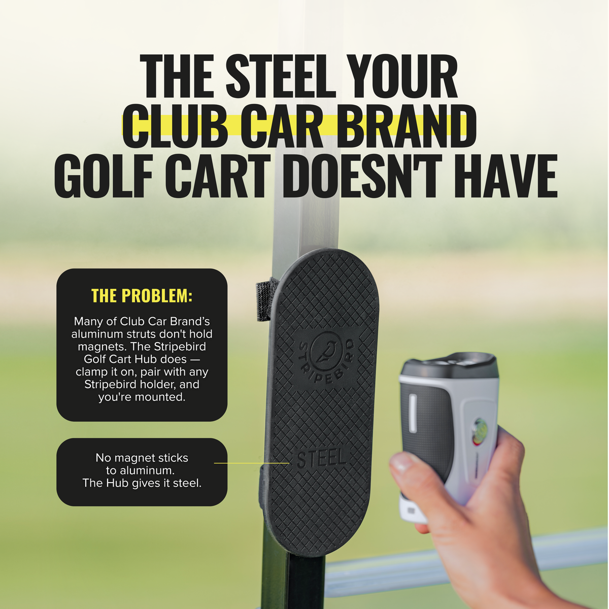 Steel Golf Cart Hub strapped to an aluminum Club Car post holding a rangefinder; magnets don’t stick to aluminum, the hub adds the steel
